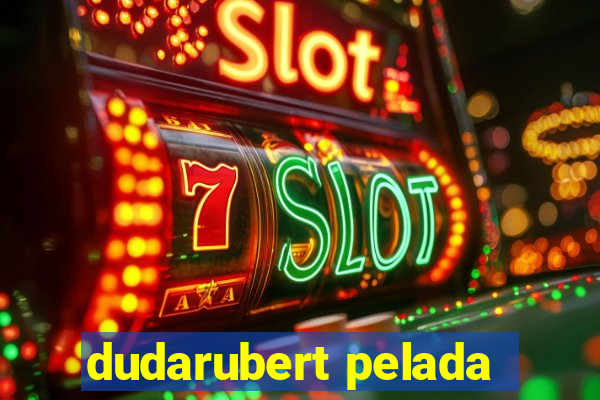 dudarubert pelada